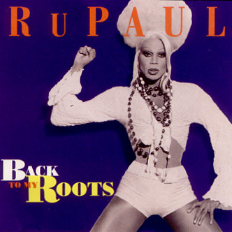 RuPaul ‎– Back To My Roots