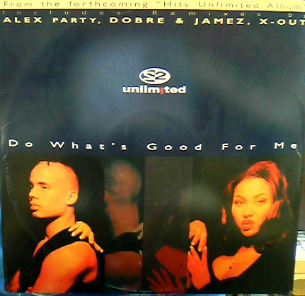 2 Unlimited ‎– Do What's Good For Me