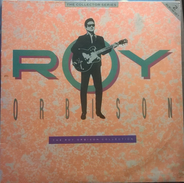 Roy Orbison ‎– The Roy Orbison Collection