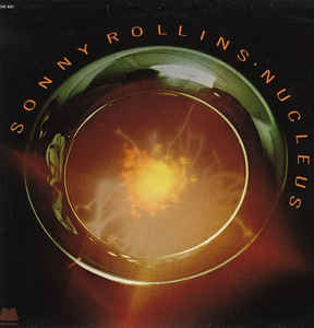 Sonny Rollins ‎– Nucleus