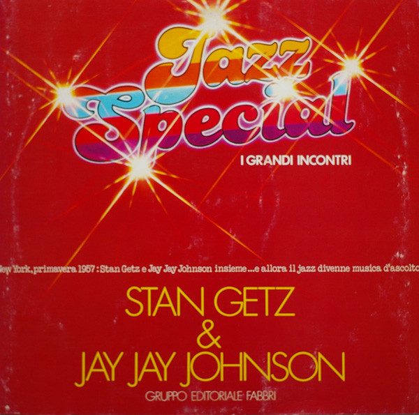 Stan GetzJay Jay Johnson ‎– Stan Getz & Jay Jay Johnson