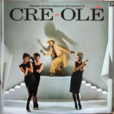 Kid Creole And The Coconuts ‎– Cre~Olé - The Best Of Kid Creole And The Coconuts
