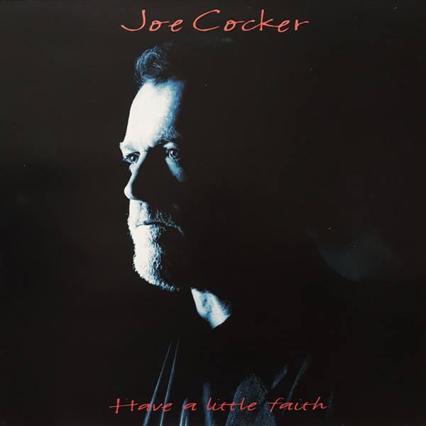 Joe Cocker ‎– Have A Little Faith