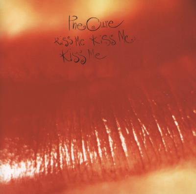 The Cure ‎– Kiss Me Kiss Me Kiss Me