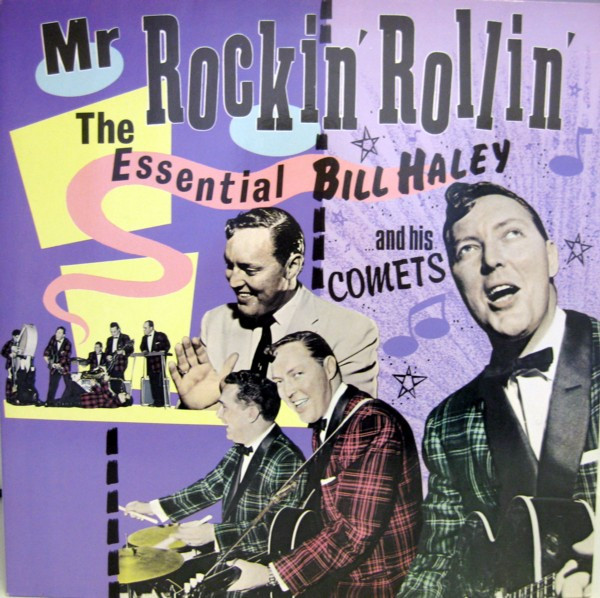 Bill Haley And His Comets ‎– Mr. Rockin' Rollin' (The Essential Bill Haley And His Comets)