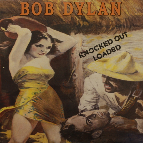Bob Dylan ‎– Knocked Out Loaded