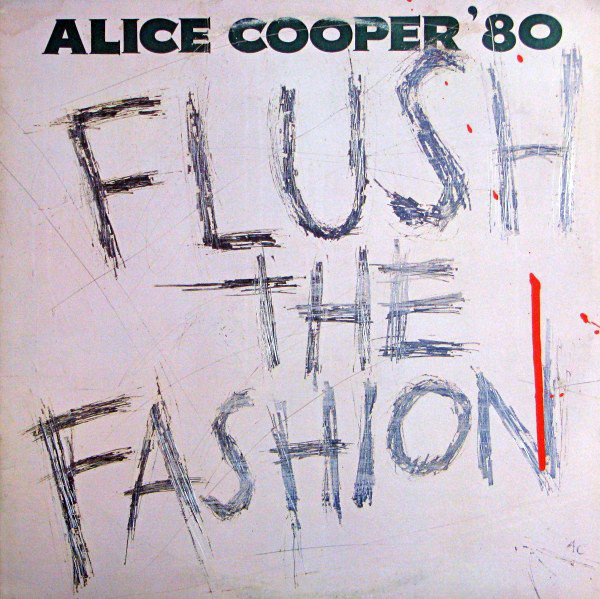 Alice Cooper (2) ‎– Flush The Fashion