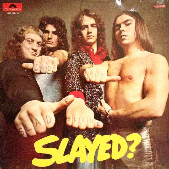 Slade ‎– Slayed?