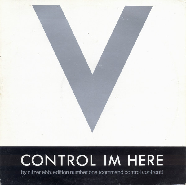Nitzer Ebb ‎– Control Im Here Edition Number One (Command Control Confront)