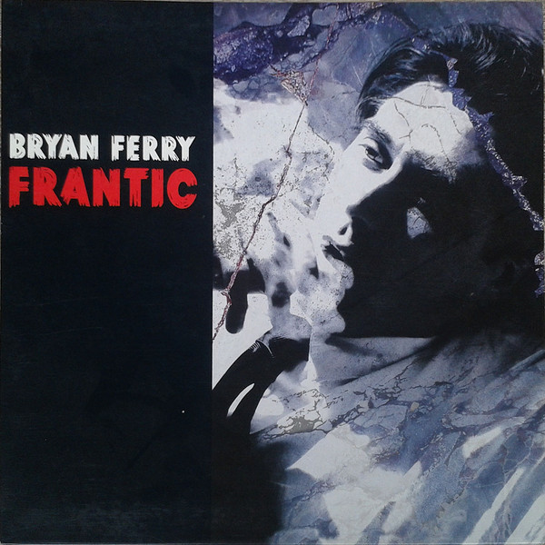 Bryan Ferry ‎– Frantic