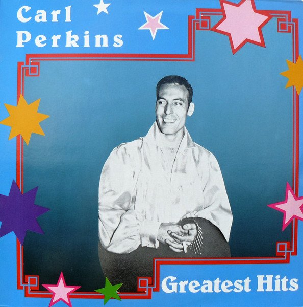Carl Perkins ‎– Greatest Hits