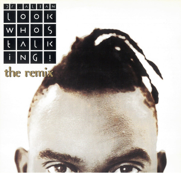 Dr. Alban ‎– Look Who's Talking! (The Remix)