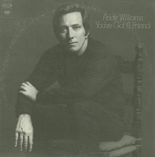 Andy Williams ‎– You've Got A Friend