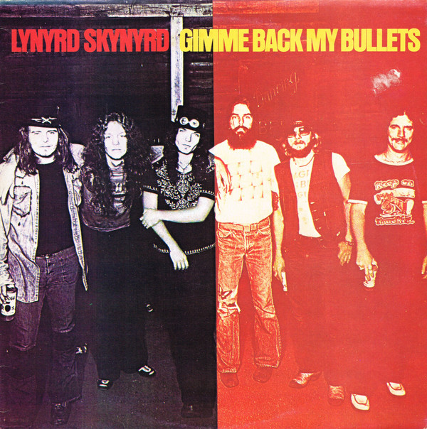 Lynyrd Skynyrd ‎– Gimme Back My Bullets