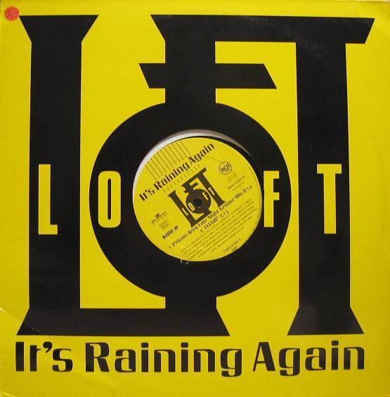 Loft ‎– It's Raining Again