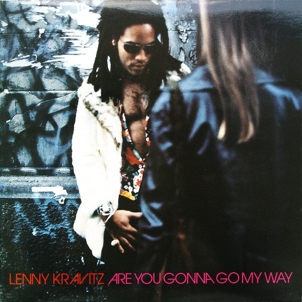 Lenny Kravitz ‎– Are You Gonna Go My Way