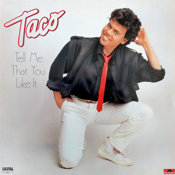 Taco ‎– Tell Me That You Like It