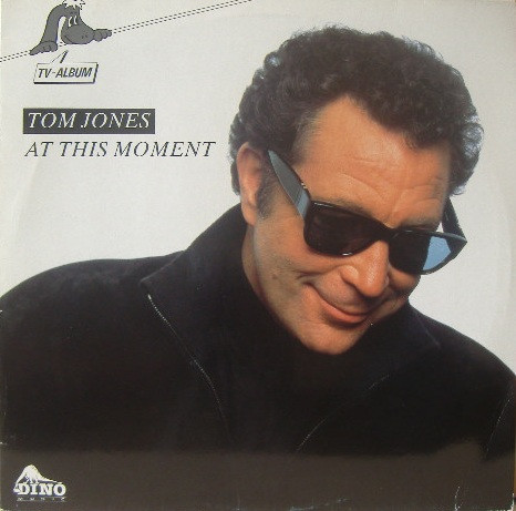 Tom Jones ‎– At This Moment