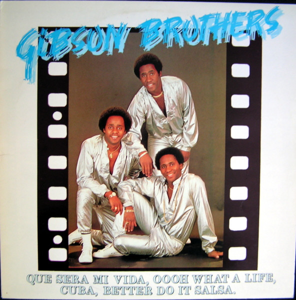 Gibson Brothers ‎– "Que Sera Mi Vida" And Other Single Smash Hit