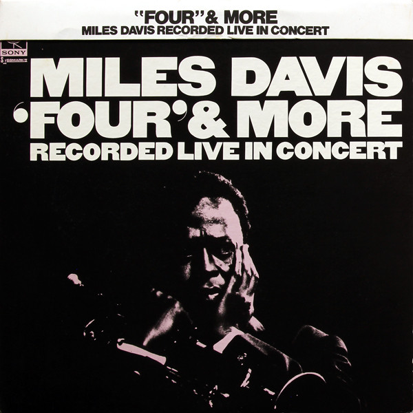 Miles Davis ‎– 'Four' & More - Recorded Live In Concert