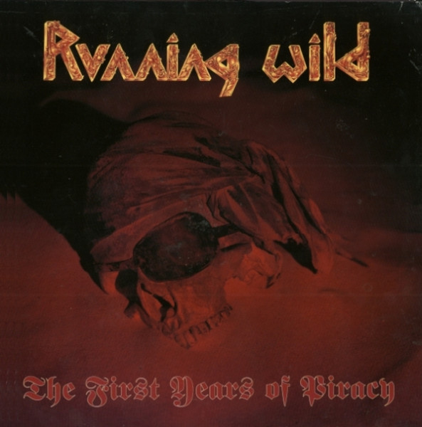 Running Wild ‎– The First Years Of Piracy