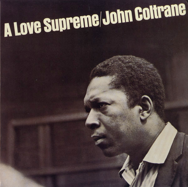 John Coltrane ‎– A Love Supreme