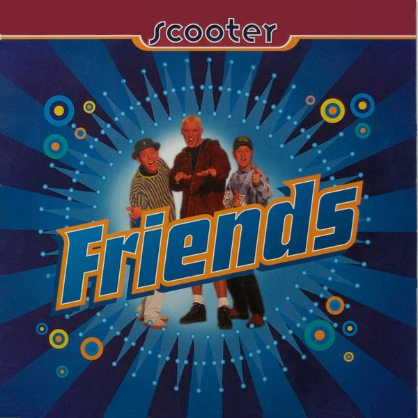Scooter ‎– Friends