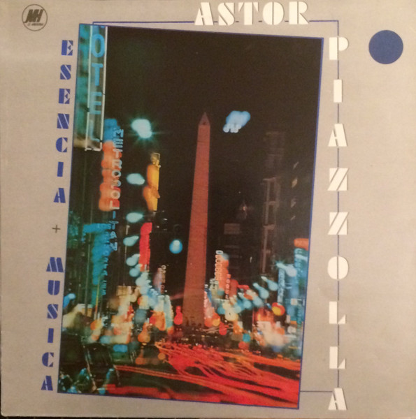 Astor Piazzolla ‎– Esencia + Musica