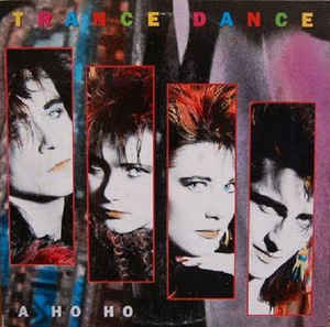 Trance Dance ‎– A-Ho-Ho