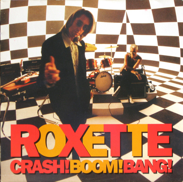 Roxette ‎– Crash! Boom! Bang!