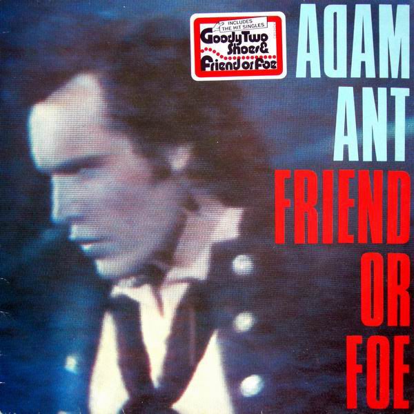 Adam Ant ‎– Friend Or Foe