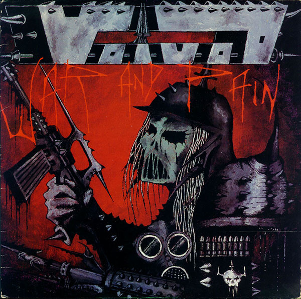 Voïvod ‎– War And Pain