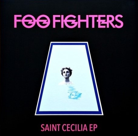 Foo Fighters ‎– Saint Cecilia EP