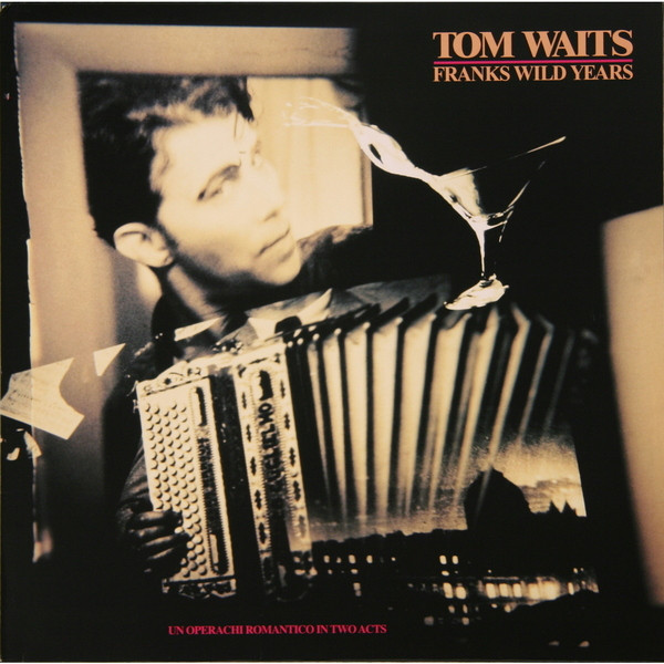 Tom Waits ‎– Franks Wild Years