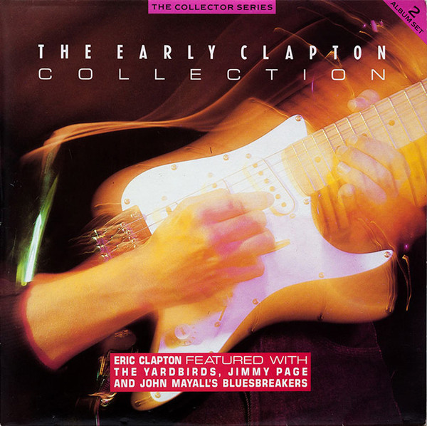 Eric Clapton ‎– The Early Clapton Collection