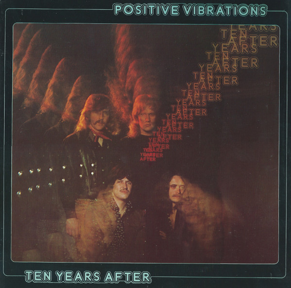 Ten Years After ‎– Positive Vibrations