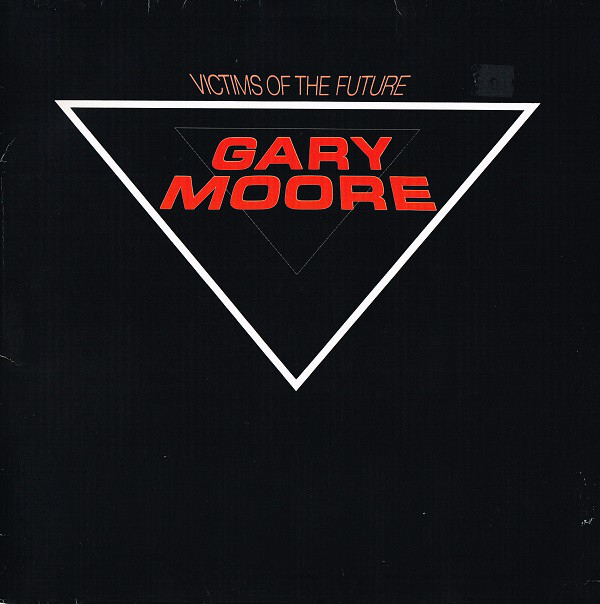Gary Moore ‎– Victims Of The Future