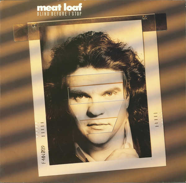 Meat Loaf ‎– Blind Before I Stop