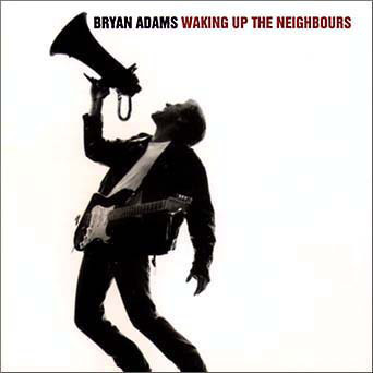 Bryan Adams ‎– Waking up the Neighbours