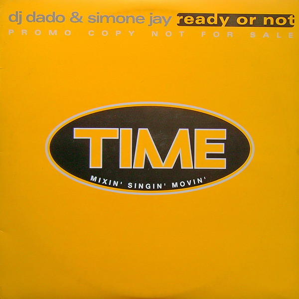 DJ DadoSimone Jay ‎– Ready Or Not (Part 1 & 2)
