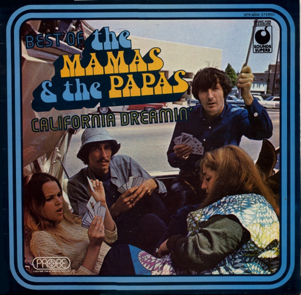 The Mamas & The Papas ‎– Best Of The Mamas & The Papas - California Dreamin'