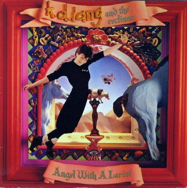 k.d. lang And The Reclines ‎– Angel With A Lariat