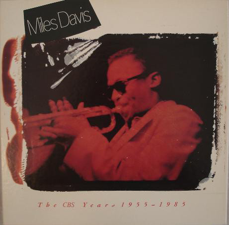 Miles Davis ‎– The CBS Years 1955 - 1985