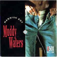 Muddy Waters ‎– Hoochie Coochie Man