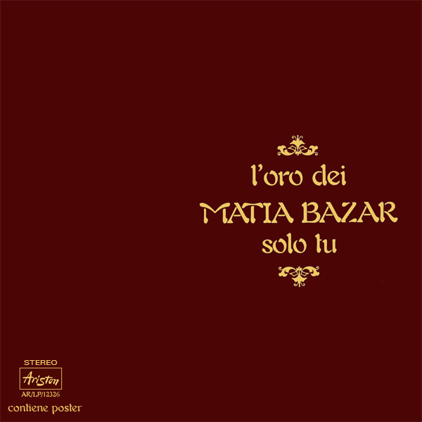 Matia Bazar ‎– L'Oro Dei Matia Bazar - Solo Tu