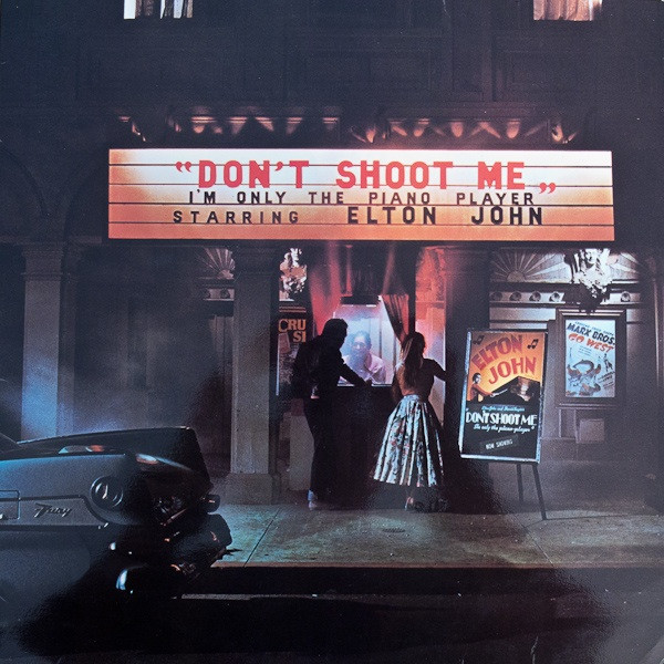 Elton John ‎– Don't Shoot Me, I'm Only The Piano Player