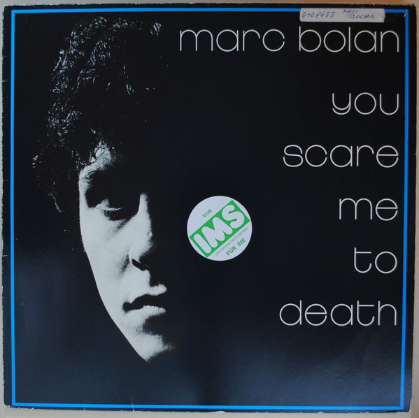 Marc Bolan ‎– You Scare Me To Death