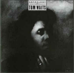 Tom Waits ‎– Anthology Of Tom Waits