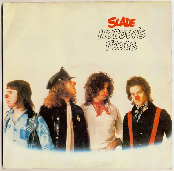 Slade ‎– Nobody's Fools