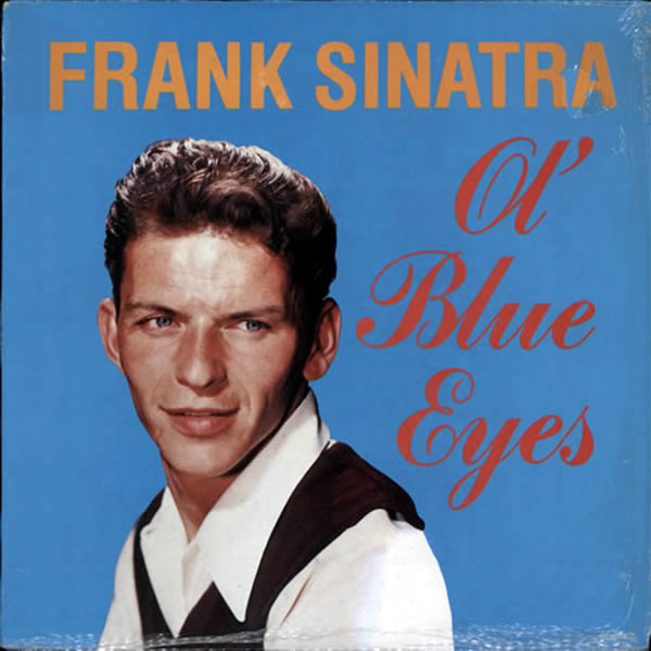 Frank Sinatra ‎– Ol' Blue Eyes